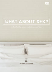 What About Sex: A Two Part Series on the ordinance of sex
